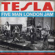 TESLA - FIVE MAN LONDON JAM / 2 LP