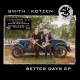 SMITH ADRIAN & KOTZEN RITCHIE - BETTER DAYS / EP / VINYL 