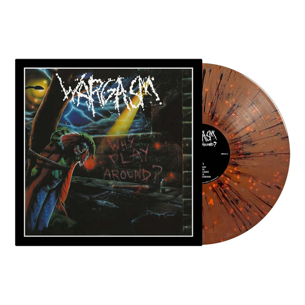 WARGASM - Why Play Around? / Coloured Vinyl