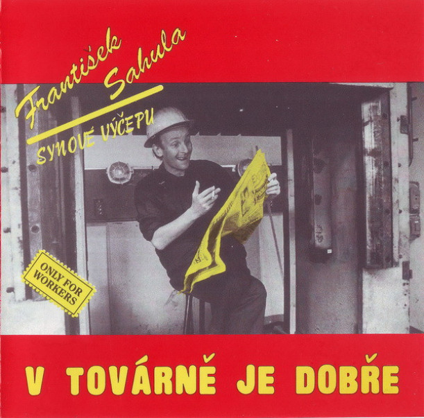 SAHULA FRANTISEK - V TOVARNE JE DOBRE (REMASTERED 2022) / VINYL