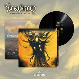 WOEWARDEN - The Roots Of My Neglect / Vinyl / P+S