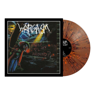 WARGASM - Why Play Around? / Coloured Vinyl