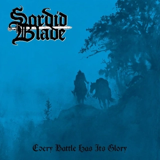 SORDID BLADE - Every Battle Has Its Glory / Vinyl