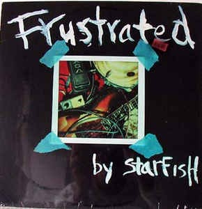 STARFISH - FRUSTRATED / 1 LP
