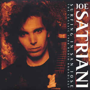 SATRIANI JOE - SURFING IN SAN JOSE - THE CLASSIC 1988 RADIO BROADCAST / 2 LP