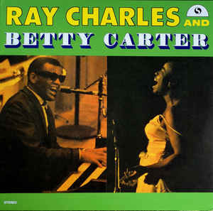 CHARLES RAY AND BETTY CARTER - RAY CHARLES AND BETTY CARTER / LP