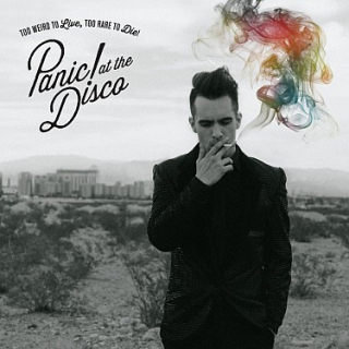 PANIC AT THE DISCO - TOO WEIRD TO LIVE,TOO RARE TO DIE / VINYL