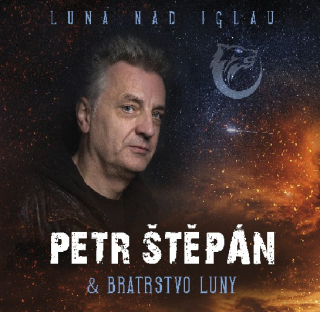 ŠTĚPÁN PETR & BRATRSTVO LUNY - LUNA NAD IGLAU / VINYL
