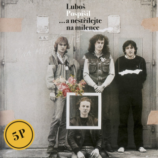 POSPÍŠIL LUBOŠ - ...A NESTŘÍLEJTE NA MILENCE / 1 LP