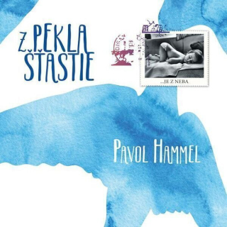 HAMMEL PAVOL - Z PEKLA ŠŤASTIE / 1 LP