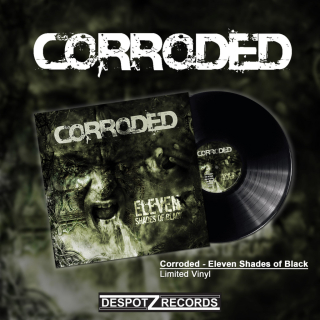 CORRODED - ELEVEN SHADES OF BLACK / VINYL