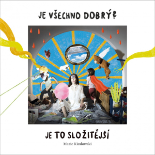 KIESLOWSKI MARIE - JE VŠECHNO DOBRÝ? JE TO SLOŽITĚJŠÍ. / VINYL