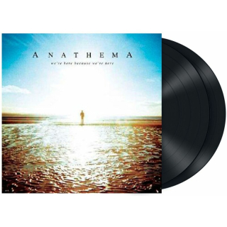 ANATHEMA - WE'RE HERE BECAUSE WE'RE HERE / 2 LP