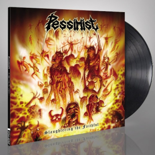 PESSIMIST - SLAUGHTERING THE FAITHFUL / VINYL