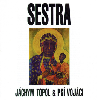 TOPOL JÁCHYM & PSÍ VOJÁCI - SESTRA / WHITE VINYL