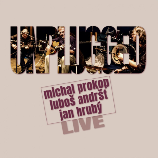 PROKOP MICHAL/ANDRŠT LUBOŠ/HRUBÝ JAN - UNPLUGGED LIVE / VINYL