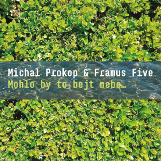 PROKOP MICHAL & FRAMUS FIVE - MOHLO BY TO BEJT NEBE / 2 LP