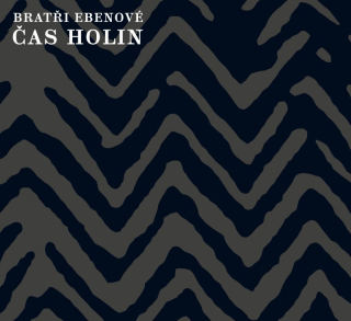 BRATŘI EBENOVÉ - ČAS HOLIN / LP + CD