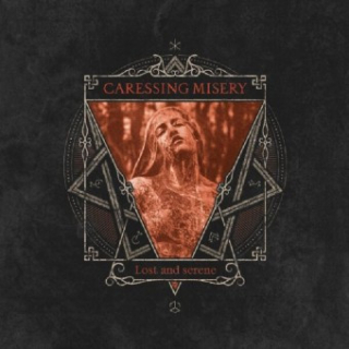 CARESSING MISERY - LOST AND SERENE / CD