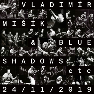 MIŠÍK VLADIMÍR - VLADIMÍR MIŠÍK+BLUE SHADOWS:24 / 11 / 2019 / VINYL