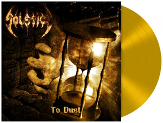 SOLSTICE - TO DUST / GOLDEN VINYL / LIMITED 300 KS